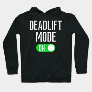 Deadlift Mode On Hoodie